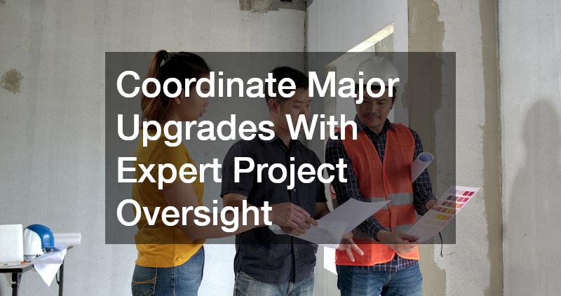 Coordinate Major Upgrades With Expert Project Oversight