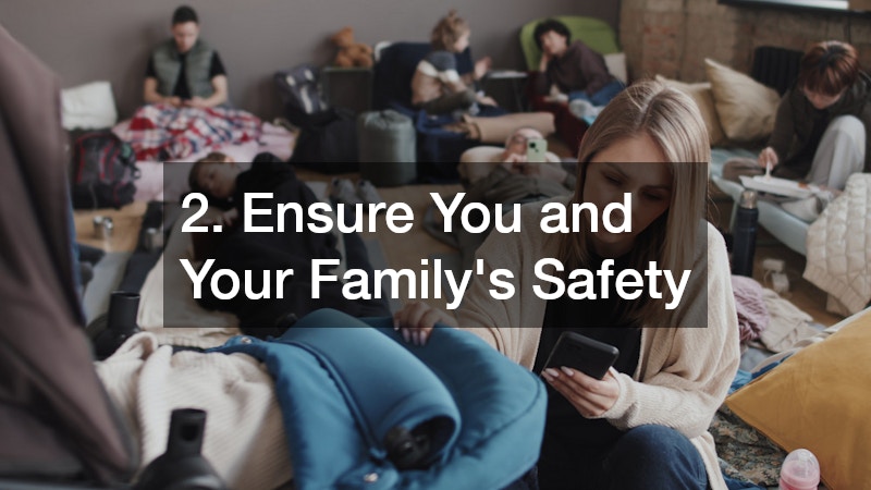 2. Ensure You and Your Family’s Safety
